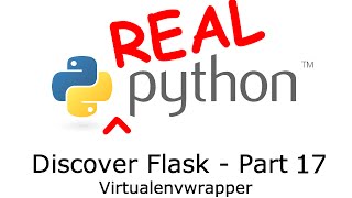 Discover Flask Part 17  Virtualenvwrapper [upl. by Aninad]