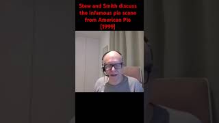 Stew and Smith discuss the infamous pie scene from American Pie 1999 [upl. by Nedroj527]