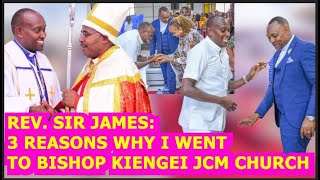 SIR JAMES 3 MAIN REASONS WHY HE WENT TO BISHOP BEN KIENGEI JCM CHURCHREV MAINA WA OTC ALSO PRESENT [upl. by Lesko]