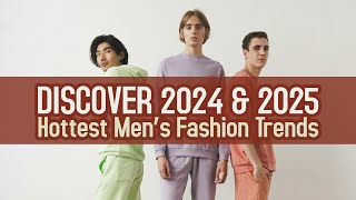 Discover 2024 amp 2025 Hottest Men’s Fashion Trends [upl. by Ellehsram96]