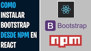 Instalar Bootstrap En React Con Npm  WikiTutoriales [upl. by Hassett]