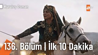 Kuruluş Osman 136 Bölüm  İlk 10 Dakika KurulusOsman [upl. by Gennie363]