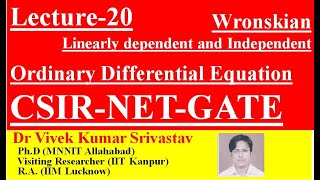 Lec20 Wronskian Linearly dependent and Linearly Independent CSIR NET GATE MSc BSc BTech [upl. by Yarahs196]