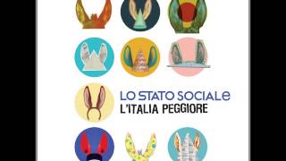 Lo Stato Sociale  LItalia Peggiore CD 2014 [upl. by Smada]