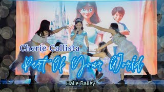 PART OF YOUR WORLD HALLE BAILEY Live Cover CHERIE CALLISTA  Medley part 1 [upl. by Shull]