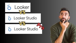 Looker vs Looker Studio vs Looker Studio Pro  Full Comparison [upl. by Nairrot]