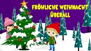 Weihnachtslieder deutsch  Fröhliche Weihnacht überall  Kinderlieder deutsch [upl. by Ahsilrak641]