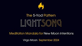 LIGHTSong of 5Yod Virgo Moon  Light mandala for setting intentions Astrology for New Earth [upl. by Natye775]