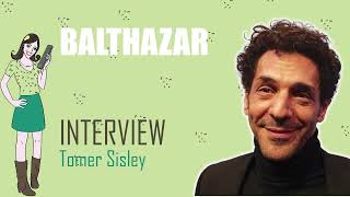 BALTHAZAR  interview Tomer Sisley [upl. by Addiego]