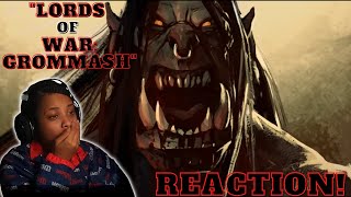 BRUTAL quotLORDS OF WAR GROMMASHquot REACTION  World of Warcraft [upl. by Oriel]