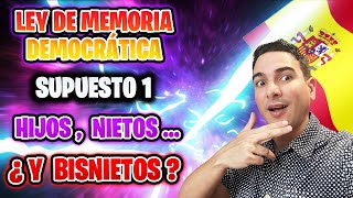 ✅ LEY DE MEMORIA DEMOCRÁTICA SUPUESTO 1 BISNIETOS E INSCRIPCIÓN FUERA DE PLAZO DEL FAMILIAR lmd ⏰ [upl. by Amberly]