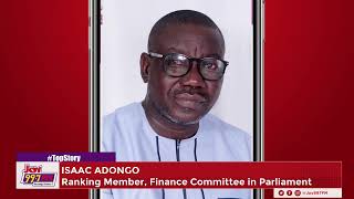 2024 MidYear Budget Review Isaac Adongo Believes Major Economic Issues Havent Been Addressed [upl. by Ahsineg]