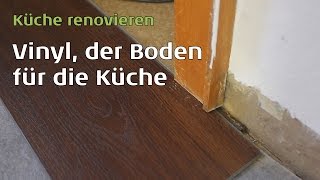 Thema Küchenboden Ich Renoviere meine Küche was für einen Boden soll ich nehmen [upl. by Xel328]