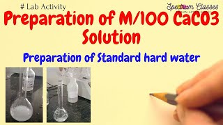 Preparation of M100 CaCO3 solution Standarad hard water Solution Preparation Hardness of water [upl. by Amahs677]