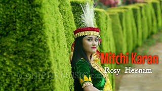 Mitchi Karan  Rosy Heisnam Audio Song [upl. by Resiak]