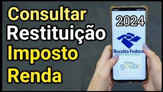 Consultar restituição do imposto de renda 2024 [upl. by Yesac]