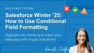 Salesforce Winter 25 Use Conditional Field Formatting to Highlight Key Fields [upl. by Yaron]