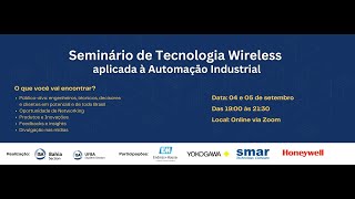 ISA BA  050924  Parte 2  SEMINÁRIO DE TECNOLOGIA WIRELESS APLICADA À AUTOMAÇÃO INDUSTRIAL [upl. by Ahseneuq]