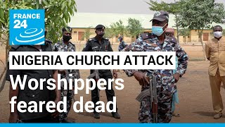 Dozens of worshippers feared dead after Nigeria church attack • FRANCE 24 English [upl. by Caprice]