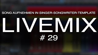 Song aufnehmen mit SingerSongwriter Template  Abmischen Tutorial  RecordingBlog 29 [upl. by Eiryt]