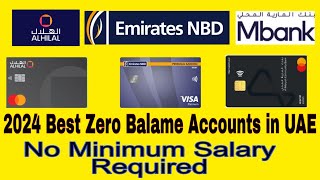 Zero Balance Account In UAE 2024  Open Bank account with low salary UAE  Low salary accounts UAE [upl. by Lonier]