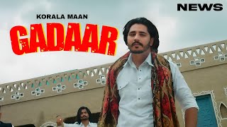 Gadaar Song  Korala Maan  Punjabi  New Song  Korala Maan New Song 2024 [upl. by Nodroj]