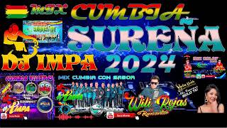 MIX CUMBIA SUREÑA WILI ROJAS SALAY PRIMICIA 2024 DJ IMPA [upl. by Ateuqirne]