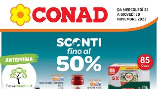 VOLANTINO CONAD Dal 22 al 30 nov 2023 anteprima [upl. by Brianna]