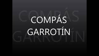 COMPÁS GARROTÍN ♫♪ [upl. by Karina]