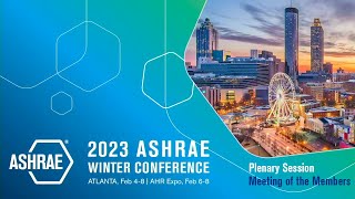 2023 ASHRAE Winter Conference  Meeting of the Members Plenary Session [upl. by Leanard203]