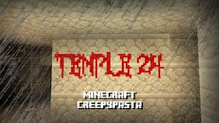 Minecraft Creepypasta  Temple 24 [upl. by Hunfredo720]