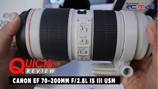 Quick Review  CANON EF 70200MM F28L IS III USM [upl. by Brieta]