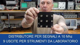 046 Distributore di segnali da 10 Mhz per Laboratorio [upl. by Sinoda841]