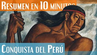 La Conquista del Perú en 10 minutos  Francisco Pizarro y el Imperio Inca [upl. by Rape]