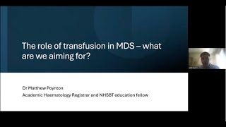 A presentation by Dr Matt Poynton on blood transfusions for MDS patients [upl. by Cutlor]