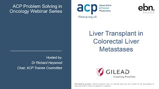 Liver Transplant in Colorectal Liver Metastases ACP Problem Solving in Oncology Webinar [upl. by Canfield727]