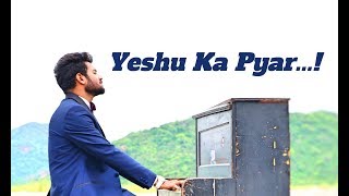 YESHU KA PYAR  OFFICIAL ENOSH KUMAR  HINDI New Latest Christian songs  Bethel prayer fellowship [upl. by Daggett165]