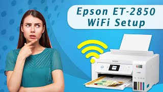 Epson ET2850 WiFi Setup  Printer Tales [upl. by Ballard115]