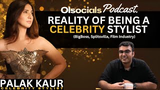 In conversation with Celebrity Stylist PALAK KAUR  OlSocials Podcast  Sagar Mantry [upl. by Harbour]