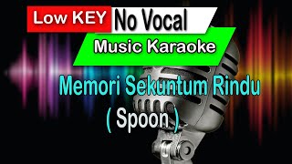 SPOONMemori Sekuntum Rindu Low Key No Vokal Musik KaraokeBacking Track [upl. by Assile555]