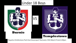 Burnie Vs Templestowe U18 Boys March 15 [upl. by Zuzana600]