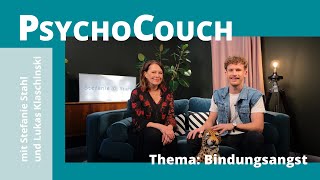 PsychoCouch mit Stefanie Stahl und Lukas Klaschinski  Thema Bindungsangst [upl. by Rasaec796]