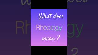 Rheology  Quick Vocabulary [upl. by Leseil]