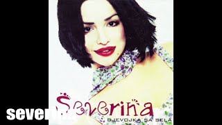 SEVERINA  SIJA SUNCE TRAVA MIRIŠE DJEVOJKA SA SELA 98 [upl. by Rhetta]