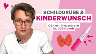 Schilddrüse amp Kinderwunsch🤰🏻I QampA mit Frauenärztin Dr Gößlinghoff I JETZT anschauen [upl. by Held]