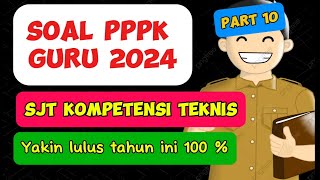 Soal PPPK Guru 2024 Kompetensi Teknis SJT [upl. by Norvol791]