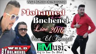 Mohamed Benchenet Live 2016  Talbouni Haba Haba  Avec Bibi Maîstro [upl. by Micah]