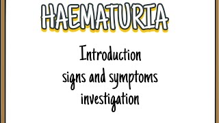 Hematuria  introductionsigns and symptoms and investigation  haematuria notes urology notes [upl. by Metcalf49]