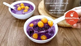 Purple Sweet Potato Sago Dessert  Orange Sweet Potato Tapioca Balls  MyKitchen101en [upl. by Rafael215]