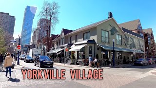 YORKVILLE Village Walking Tour Downtown Toronto Canada 4K April 2022 [upl. by Galang]